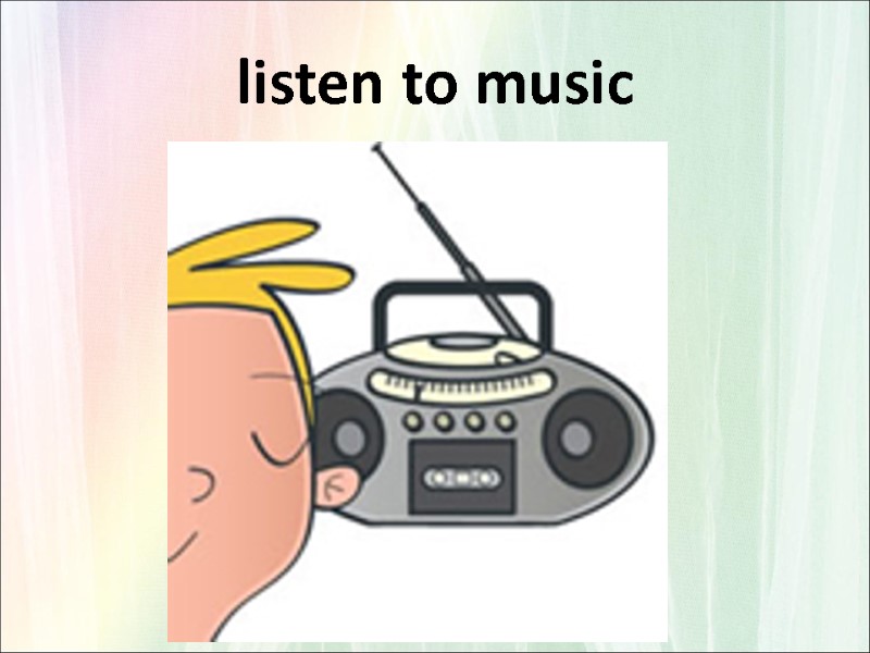 listen to music
